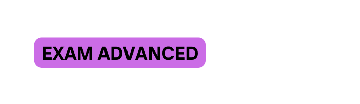 EXAM ADVANCED